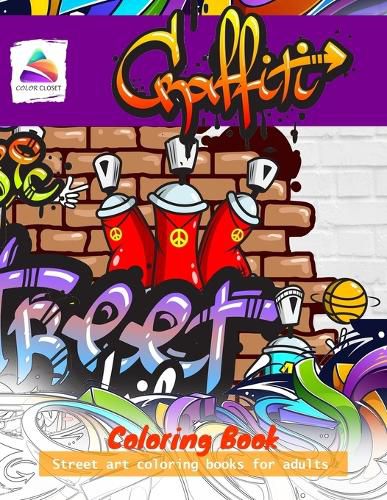 Cover image for Graffiti Coloring Book: Street art coloring books for adults