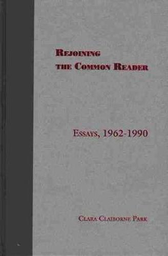 Rejoining the Common Reader: Essays, 1962-1990