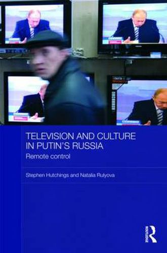 Cover image for Television and Culture in Putin's Russia: Remote control