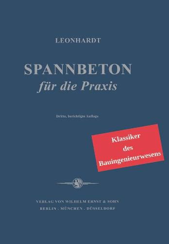 Cover image for Spannbeton fur die Praxis - Klassiker des Bauingenieurwesens