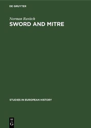 Sword and mitre: Government and episcopate in France and England in the age of aristocracy