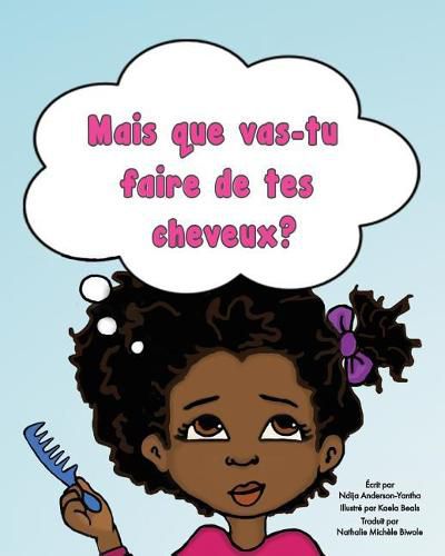 Cover image for Mais que vas-tu faire de tes cheveux?