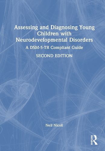 Cover image for Assessing and Diagnosing Young Children with Neurodevelopmental Disorders