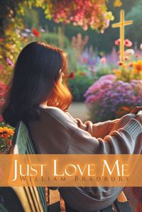 Cover image for Just Love Me