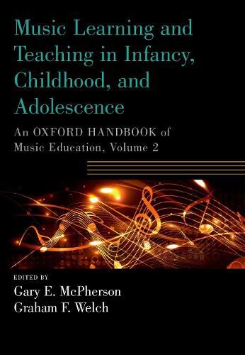 Cover image for Music Learning and Teaching in Infancy, Childhood, and Adolescence: An Oxford Handbook of Music Education, Volume 2