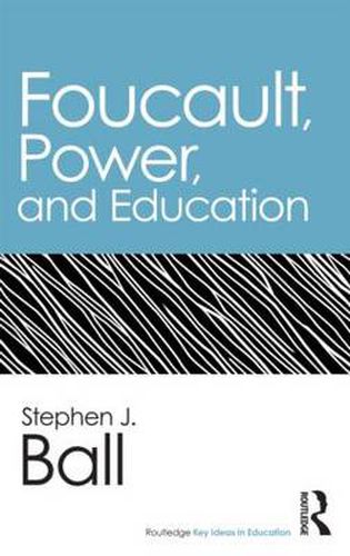 Cover image for Foucault, Power, and Education