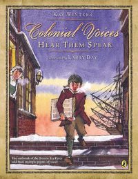 Cover image for Colonial Voices: Hear Them Speak: The Outbreak of the Boston Tea Party Told from Multiple Points-of-View!