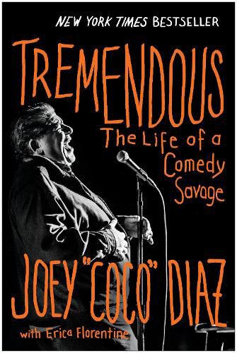 Cover image for Tremendous: The Life of a Comedy Savage