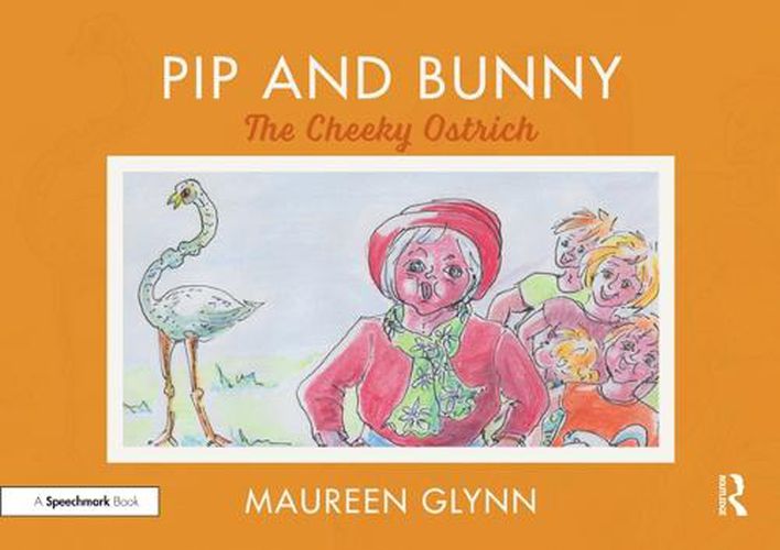 Cover image for Pip and Bunny: The Cheeky Ostrich