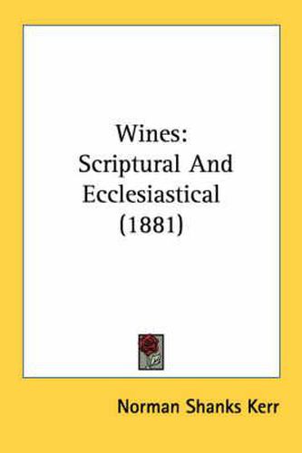 Wines: Scriptural and Ecclesiastical (1881)