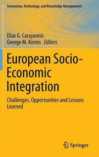 Cover image for European Socio-Economic Integration: Challenges, Opportunities and Lessons Learned