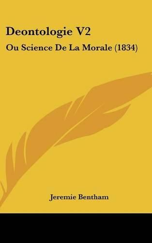 Cover image for Deontologie V2: Ou Science De La Morale (1834)