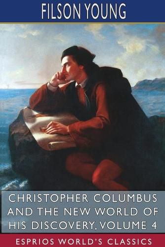 Cover image for Christopher Columbus and the New World of His Discovery, Volume 4 (Esprios Classics)