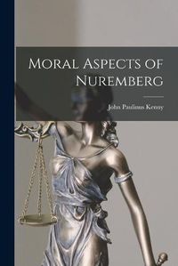 Cover image for Moral Aspects of Nuremberg