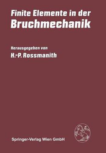 Cover image for Finite Elemente in Der Bruchmechanik