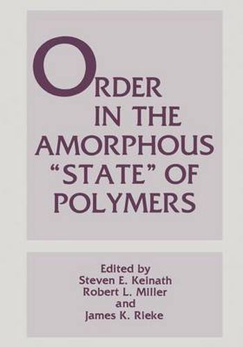 Cover image for Order in the Amorphous  State  of Polymers