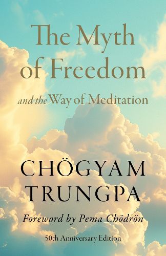 Cover image for The Myth of Freedom and the Way of Meditation