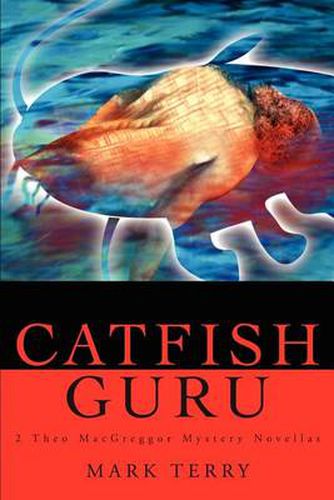 Cover image for Catfish Guru: 2 Theo Macgreggor Mystery Novellas