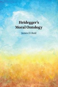 Cover image for Heidegger's Moral Ontology