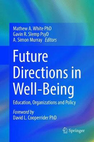 Cover image for Future Directions in Well-Being: Education, Organizations and Policy