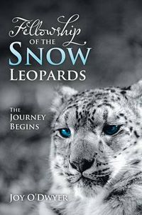 Cover image for Fellowship of the Snow Leopards: The Journey Begins