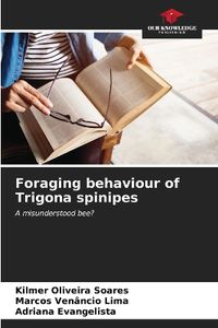 Cover image for Foraging behaviour of Trigona spinipes