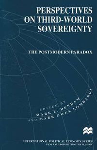 Cover image for Perspectives on Third-World Sovereignty: The Postmodern Paradox