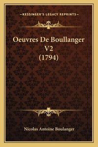 Cover image for Oeuvres de Boullanger V2 (1794)