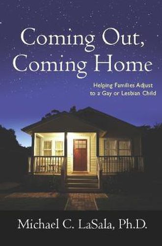 Cover image for Coming Out, Coming Home: Helping Families Adjust to a Gay or Lesbian Child