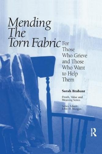 Cover image for Mending the Torn Fabric: For Those Who Grieve and Those Who Want to Help Them