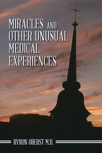 Cover image for Miracles and Other Unusual Medical Experiences