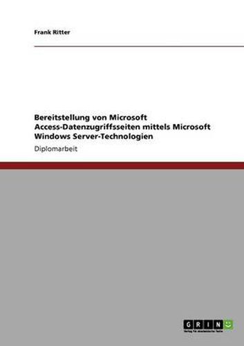 Cover image for Bereitstellung von Microsoft Access-Datenzugriffsseiten mittels Microsoft Windows Server-Technologien