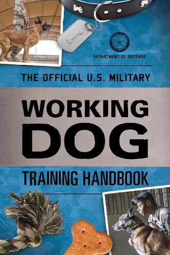 Cover image for The Official U.S. Military Working Dog Training Handbook