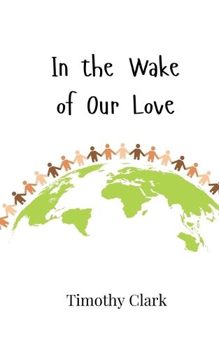 Cover image for In the Wake of Our Love