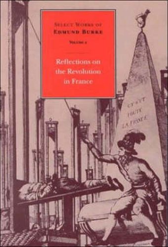 Cover image for Select Works of Edmund Burke, Volume 2: Reflections on the Revolution in France