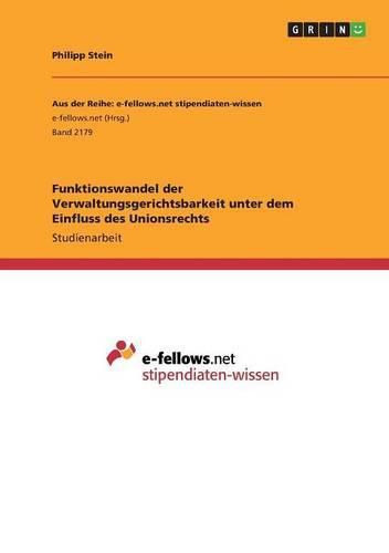 Cover image for Funktionswandel der Verwaltungsgerichtsbarkeit unter dem Einfluss des Unionsrechts