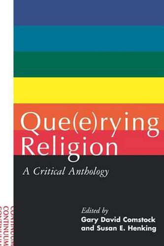 Cover image for Que(e)rying Religion: A Critical Anthology