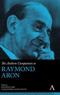 Cover image for The Anthem Companion to Raymond Aron