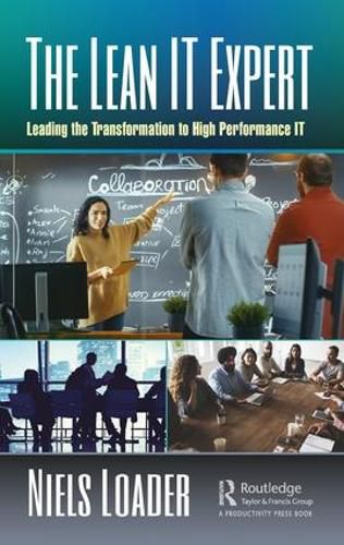 Cover image for The Lean IT Expert: Leading the Transformation to High Performance IT