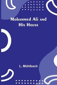 Cover image for Mohammed Ali and His House