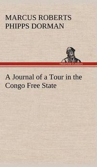 Cover image for A Journal of a Tour in the Congo Free State