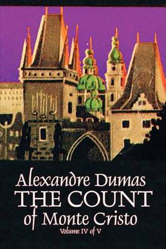 Cover image for The Count of Monte Cristo, Volume IV (of V) by Alexandre Dumas, Fiction, Classics, Action & Adventure, War & Military