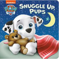 Cover image for Snuggle Up, Pups (PAW Patrol)