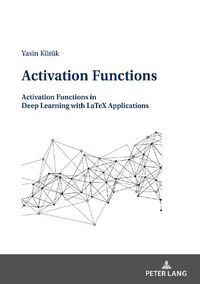 Cover image for Activation Functions: Activation Functions in Deep Learning with LaTeX Applications