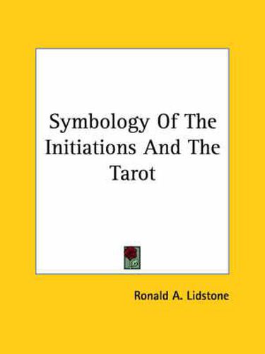 Cover image for Symbology of the Initiations and the Tarot