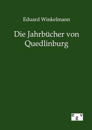 Cover image for Die Jahrbucher von Quedlinburg