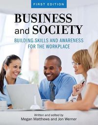 Cover image for Business and Society: Building Skills and Awareness for the Workplace