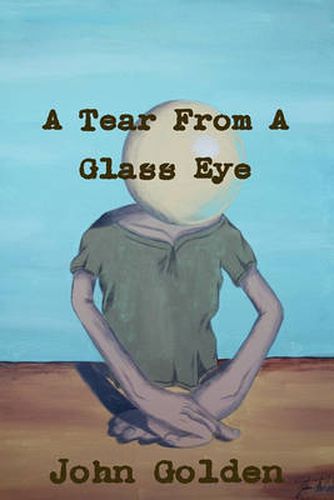 Cover image for A Tear From A Glass Eye