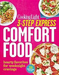 Cover image for 3-Step Express Comfort Food: Hearty Favorites for Weeknight Cravings