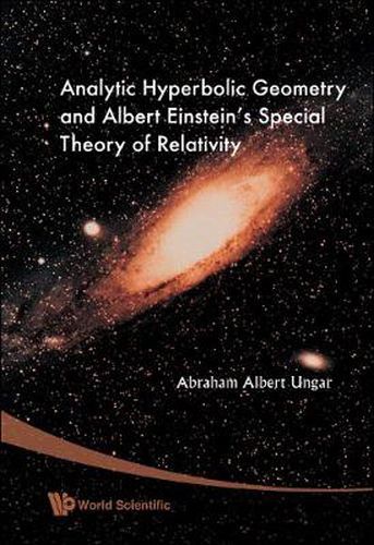 Cover image for Analytic Hyperbolic Geometry And Albert Einstein's Special Theory Of Relativity